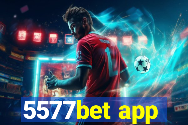 5577bet app